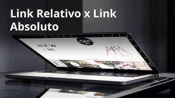 Link Relativo x Link Absoluto - O que é e para que serve?