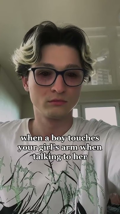 when-a-boy-touches-your-girlfriend-s-arm-kirkiimad-meme-tiktok