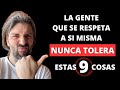 9 Comportamientos Que La Gente Que Se Respeta A Sí Misma Nunca Tolera