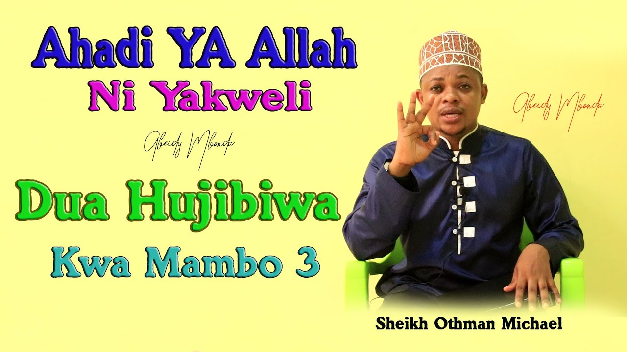 DUA HUJIBIWA KWA MAMBO 3 | SHEIKH OTHMANI MICHAEL