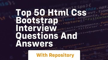 top 50 html css bootstrap interview questions and answers