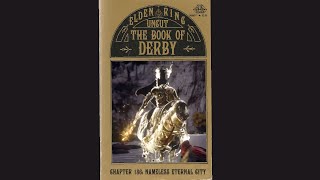 ELDEN RING UNCUT: The Book of Derby, Chapter 186: Nameless Eternal City