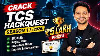 How to Crack TCS HackQuest Season 11 (2026) 🔥 | Eligibility, Registration, Dates & ₹5 Lakh Prizes