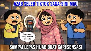 Download Lagu AZAB SELEB TIKTOK SANA-SINI MAU SAMPAI LEPAS HIJAB BUAT CARI SENSASI | ANIMASI AZAB MP3