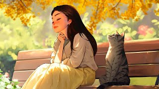 Study Music - Music To Put You In A Better Mood ~ Chill Lofi Mix To Relax, Work, Stress Relief