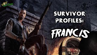 *L4D2* SURVIVOR PROFILES: -FRANCIS-