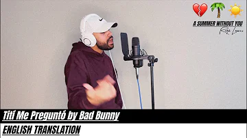 Tití Me Preguntó by Bad Bunny (ENGLISH TRANSLATION)