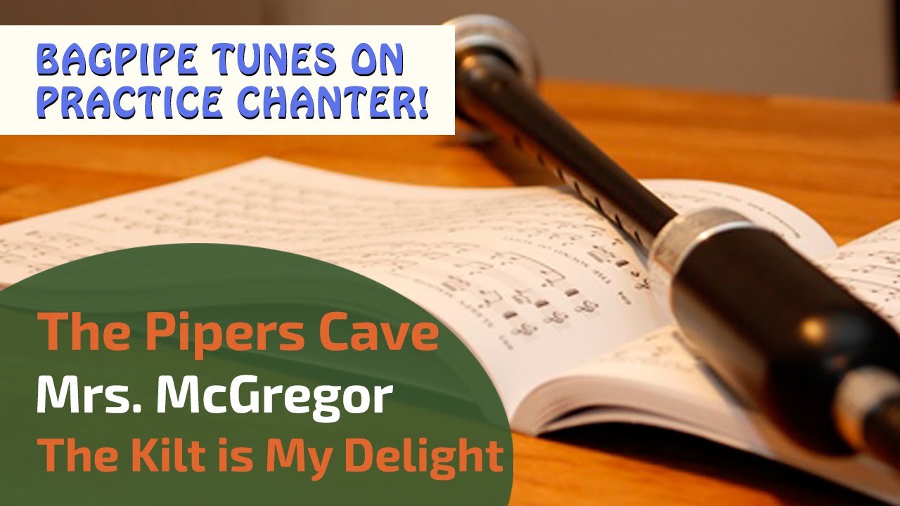 The Pipers Cave | Mrs. McGregor | The Kilt is My Delight | Bagpipe Tunes on Practice Chanter ⭐⭐⭐⭐⭐