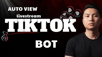 Auto View Livestream Tiktok Bot | Live bot comment
