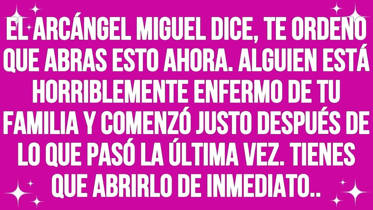 El Arcángel Miguel dice, te ordeno que abras esto ahora. Alguien está ...