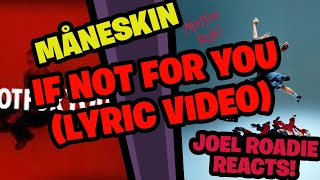 Video thumbnail of "Måneskin - IF NOT FOR YOU (Lyric Video) - Roadie Reacts"