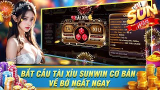 Sunwin | Công thức siêu chuẩn bắt cầu tài xỉu trên con sunwin cho AE | Link tải Sunwin mới nhất 2024