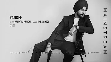 YANKEE - Amantej Hundal | MAINSTREAM (Full Album) | Official Audio | Latest Punjabi Song 2020
