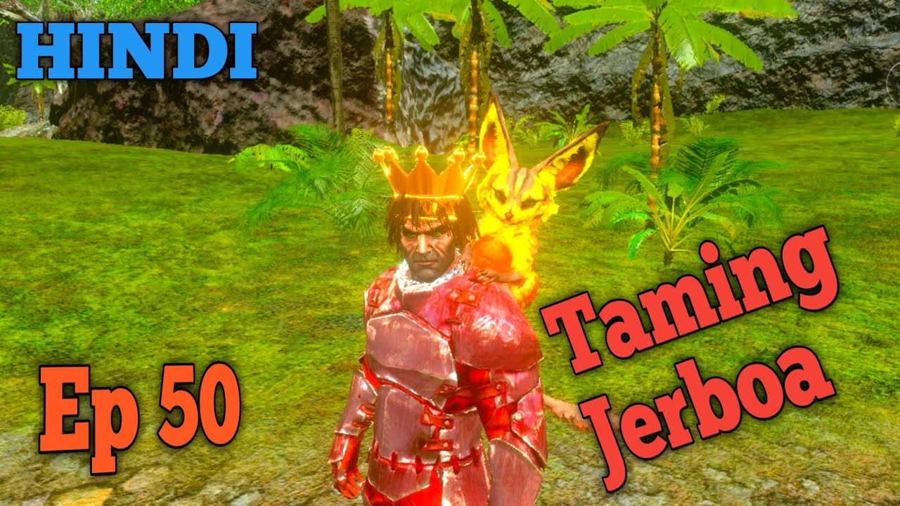 Ark Survival Evolved Mobile : Taming Jerboa | Single Player | Ep 50 | Hindi