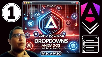 ✅Parte 1: Cómo Crear Dropdowns Anidados con Angular Paso a Paso
