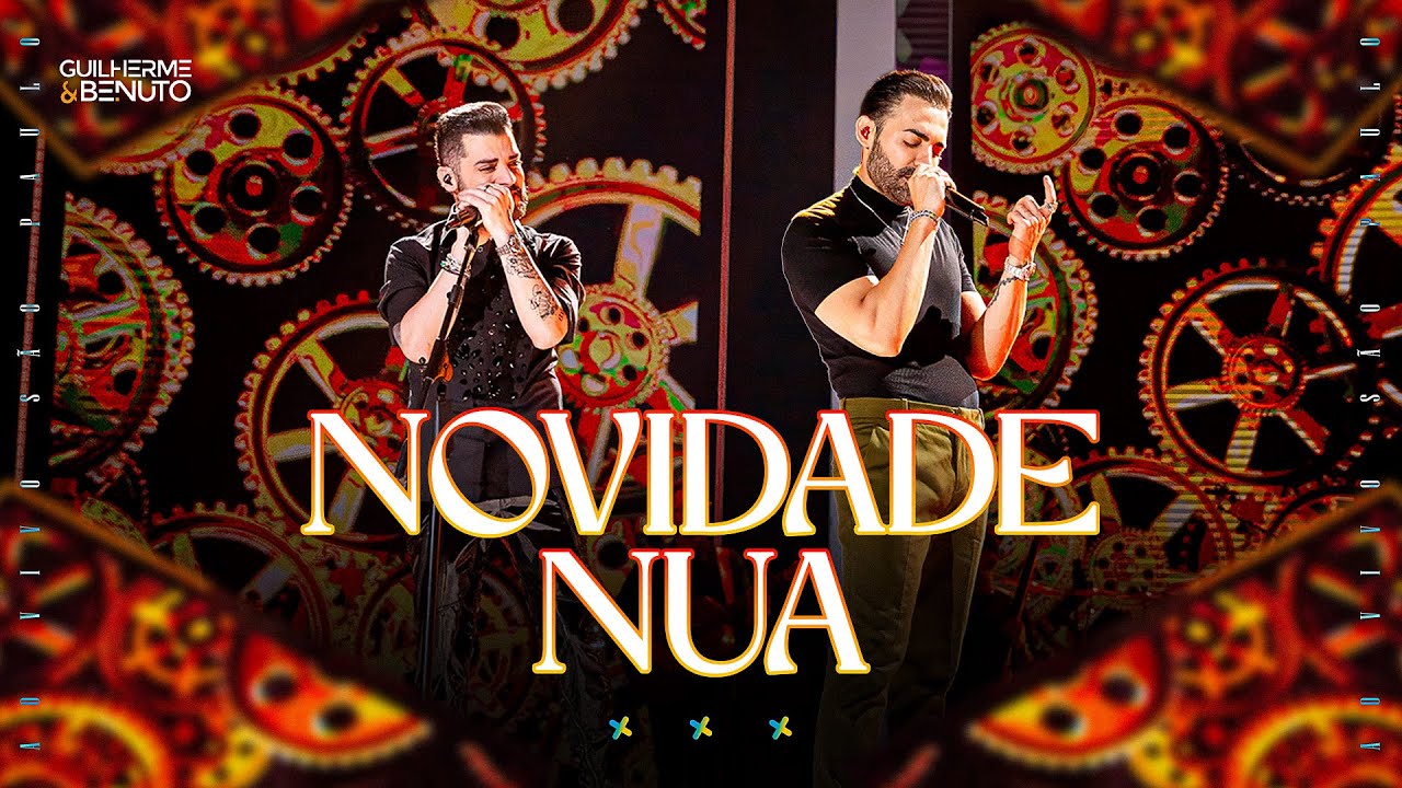 Guilherme e Benuto - Novidade Nua | +Amor+Mรบsica