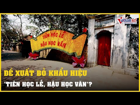 Video Tranh cãi việc đề xuất bỏ khẩu hiệu 'Tiên học lễ, hậu... - youtube