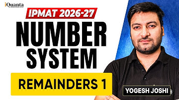IPMAT Number System Playlist 05 | Remainders 1 | IPMAT Quantitative Aptitude