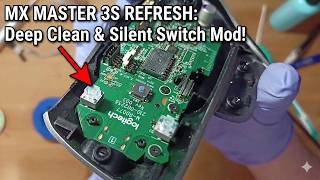 MX Master 3S - Internal Clean and New Silent Switches + Noisy scroll wheel