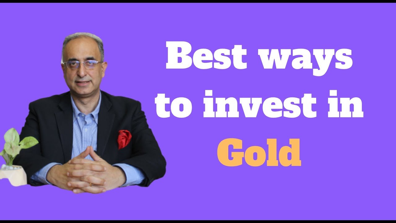 An Investment that is Gold forever | Best ways to invest in gold - YouTube