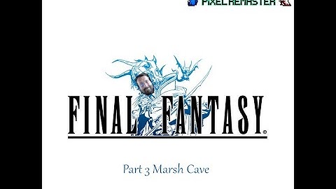 Final Fantasy Pixel Remaster Part 3 - Marsh Cave