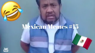 Mexican Memes #15 😂