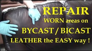 Fix WORN areas on BYCAST / BICAST LEATHER couch with LEATHER REPAIR KIT