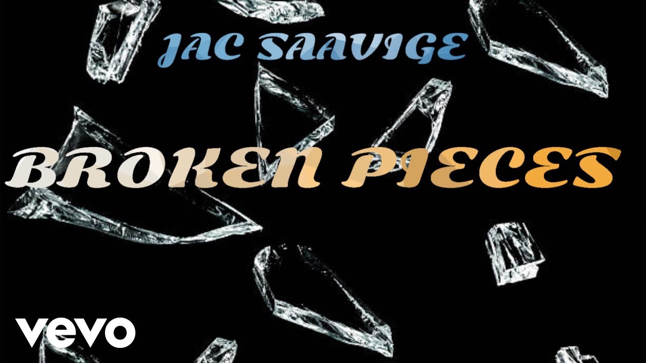 Watch Jac Saavige - Broken Pieces (Official Audio) on YouTube Watch Jac Saavige - Broken Pieces (Official Audio) on YouTube