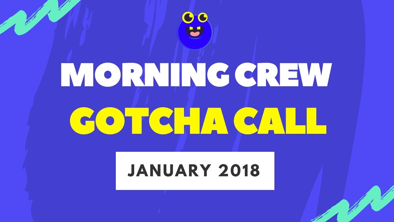 Morning Crew Gotcha Call @ Someone Challenged Rd To Not Clean Himself For An Entire Week Do You Thin