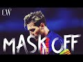 Lionel Messi ► Mask Off - Future ● Official Music Video