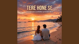Tere Hone Se