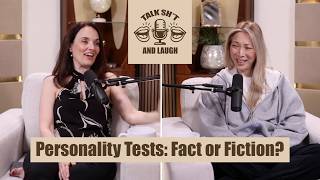 Personality Tests &amp; Astrology: Fact or Fiction? | Talk Sh*t And Laugh Ep 40