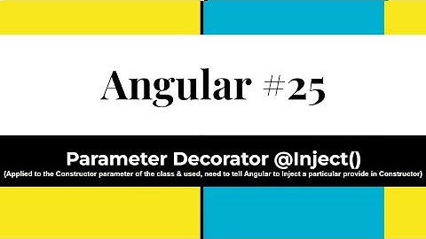Angular #25 - Parameter Decorator @Inject()