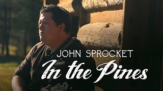 John Sprocket - In The Pines cover