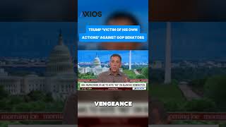 Trump victim of his own actions against GOP senators