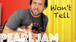 Guitar Lesson: How To Play &quot;Won&#39;t Tell&quot; by Pearl Jam!