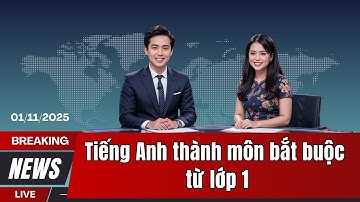 Tiếng Anh thành môn bắt buộc từ lớp 1 – thay đổi lớn trong giáo dục!