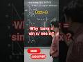 "💞Trigonometry made easy 😊Why tan x = sin x / cos x , Do You Know ?😇" Part - 3 #shorts #shortsfeed