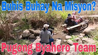 BUHIS BUHAY NA NAMAN ANG PAG MISYON NG PB TEAM SA BUNDOK