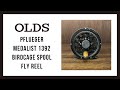 Pflueger Medalist 1392 Birdcage Spool Fly Reel｜フルーガー メダリスト 1392 フライリール｜OLDS