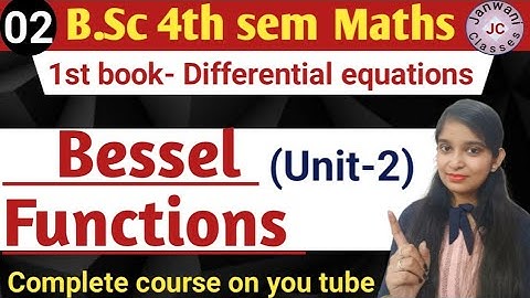 B.Sc 4th sem || Bessel functions || By Jyoti Chaudhary ✍️✍️