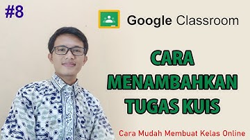 Cara Menambahkan Tugas Kuis ke Kelas di Google Classroom