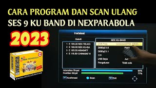 CARA PROGRAM DAN SCAN ULANG SES 9 KU BAND DI RECIVER NEXPARABOLA DANGDUT TERBARU 2023