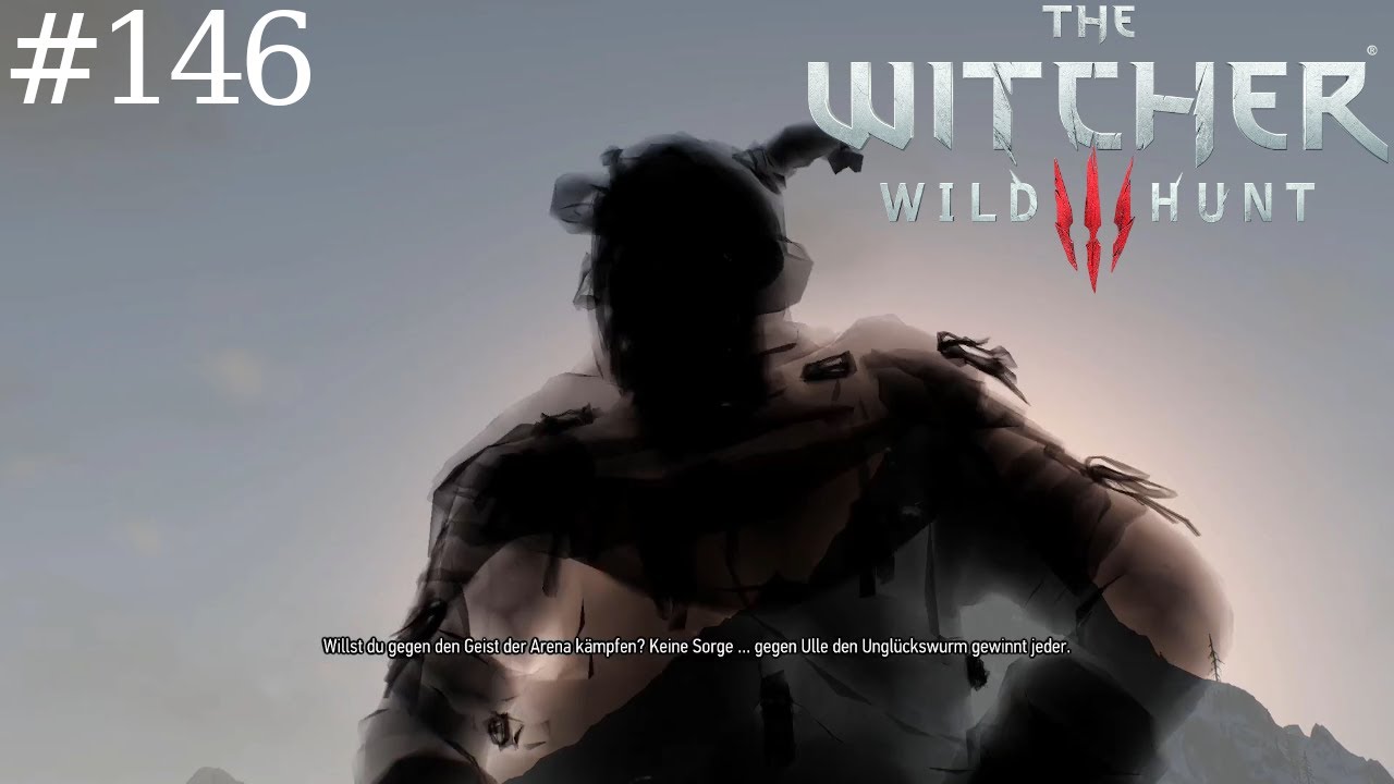 The Witcher 3 Meister Der Arena The Witcher 3 Wild Hunt #146 : Meister der Arena - Ulle der