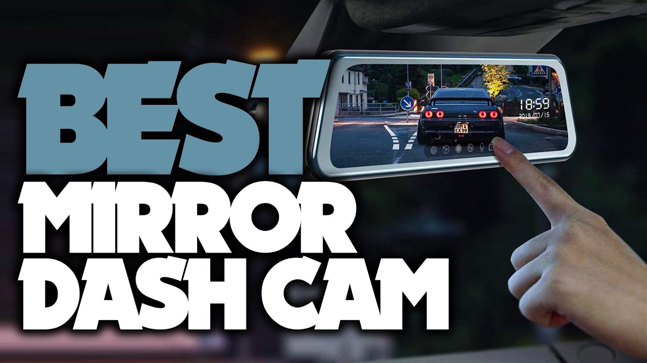 Mirror Dash Cam Top 5 Best Mirror Dash Cam 2023 YouTube