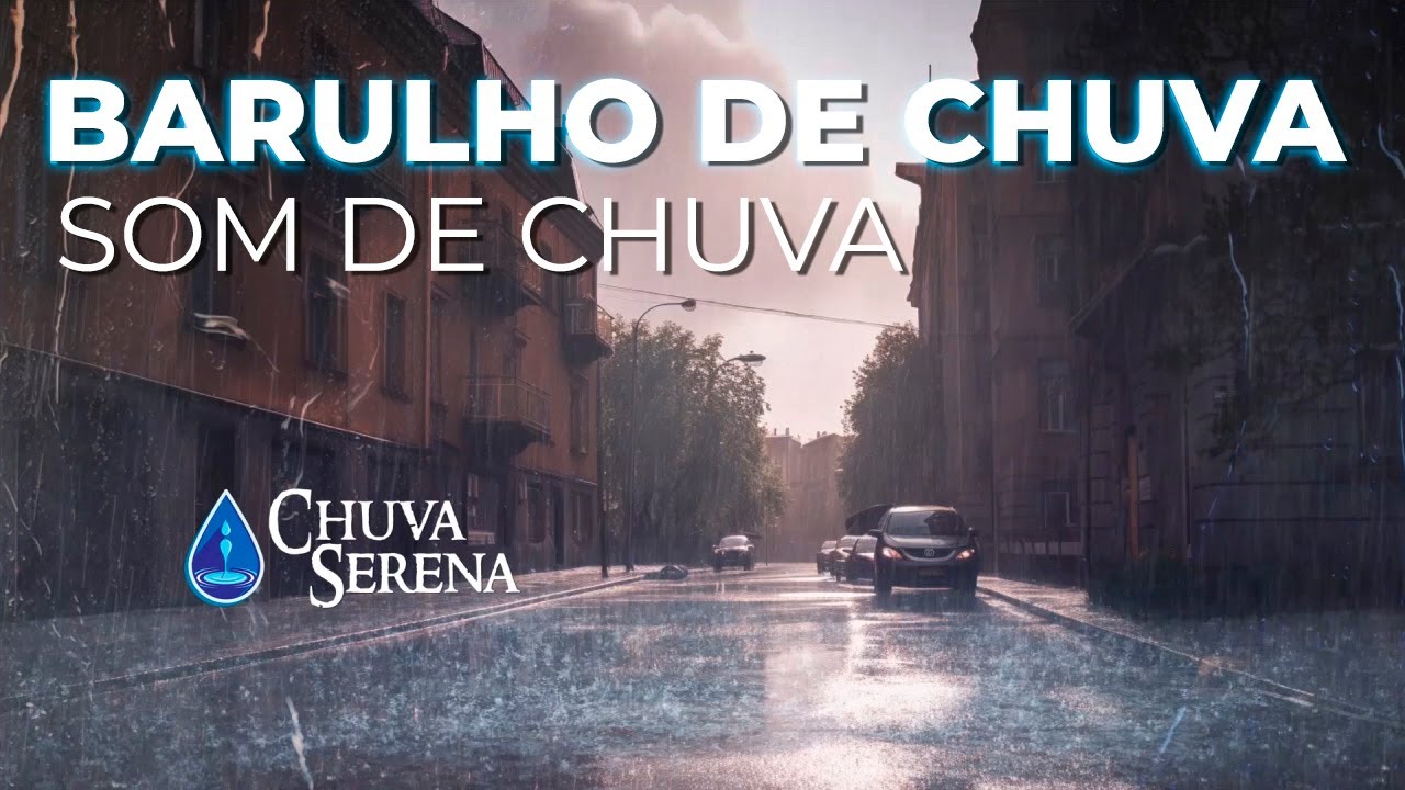 Barulho de Chuva Forte e Perfeita para Dormir e Relaxar Som de Chuva e ...