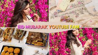 LIFE UPDATE - EID MUBARAK!!!!!!! KAISAY HAIN SUBBBB!!