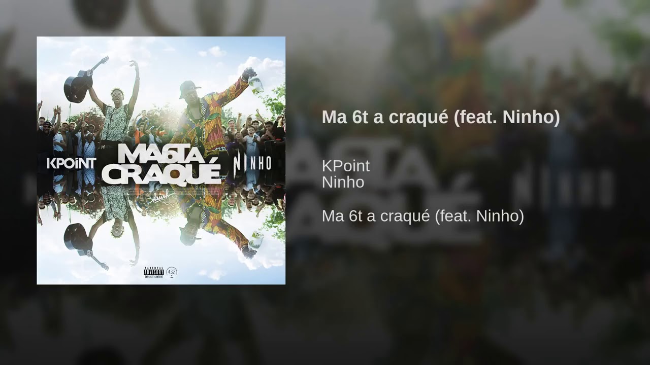 Ma 6t a craqué feat  Ninho