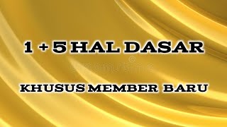 1 + 5 HAL DASAR UNTUK MEMBER BARU MSS