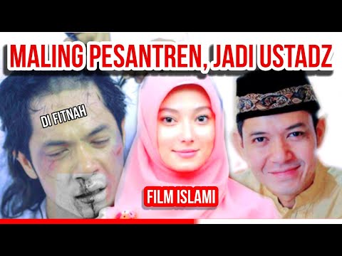 film ISLAMI 2022 || Maling Pesantren Jadi USTADZ KONDANG #filmislami